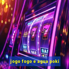 jogo fogo e agua poki